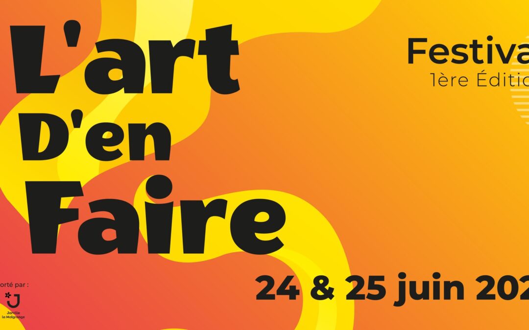 Festival « L&rsquo;Art d&rsquo;en Faire » – Week-end des 24 et 25 juin 2023