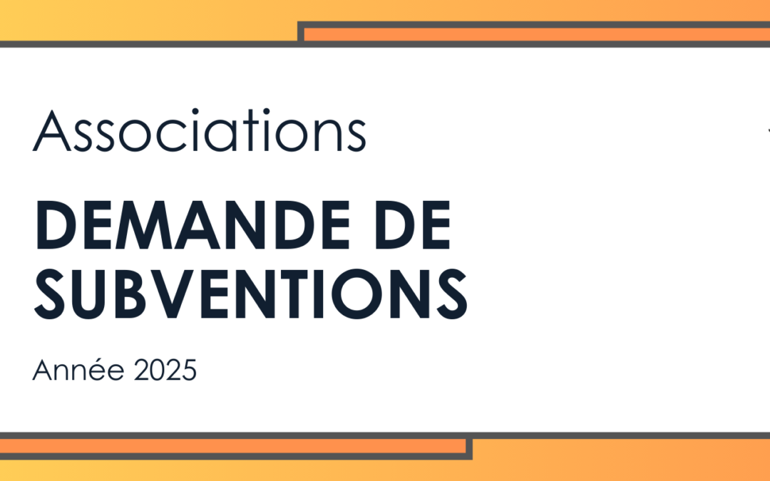 Demande de subventions – Année 2025