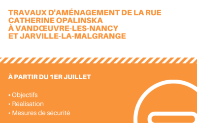 TRAVAUX D&rsquo;AMÉNAGEMENT DE LA RUE CATHERINE OPALINSKA À VANDŒUVRE-LES-NANCY ET JARVILLE-LA-MALGRANGE