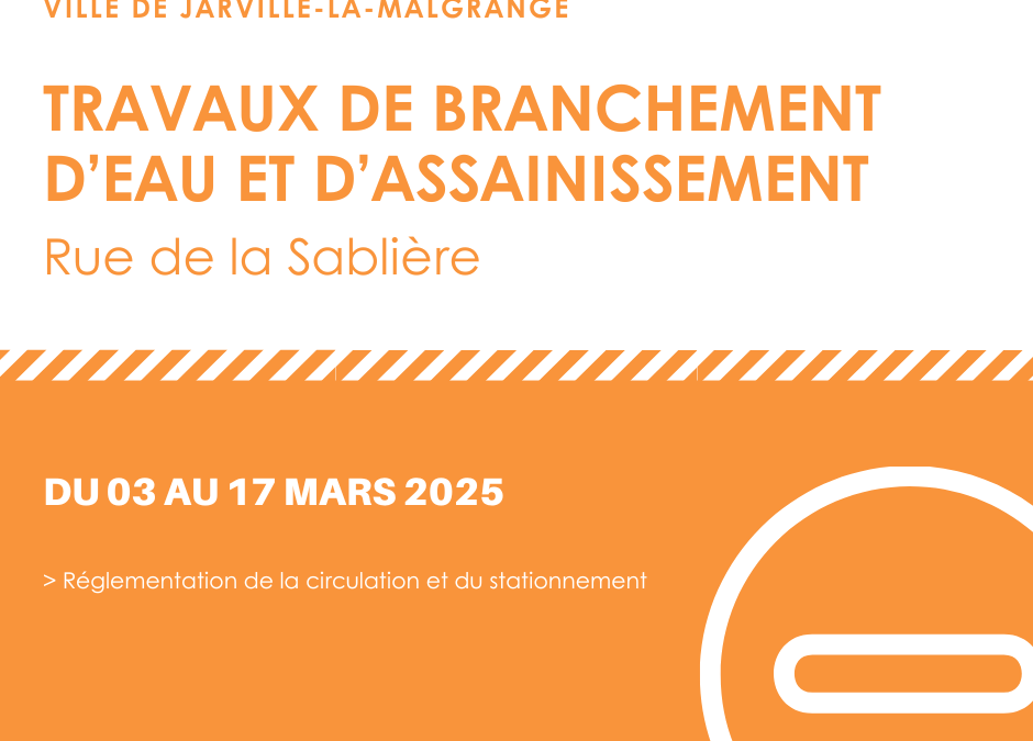 TRAVAUX – RUE DE LA SABLIERE