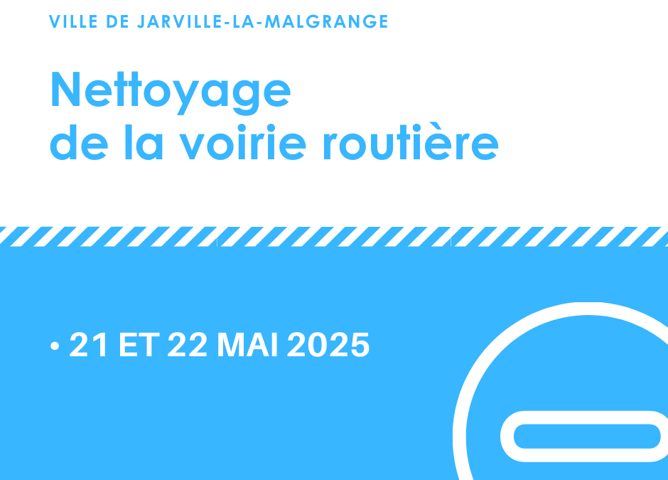 Nettoyage de la voirie routière – 21 et 22 mai 2025