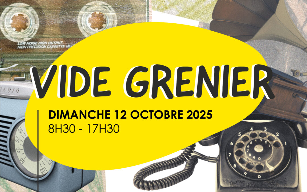 Vide grenier • 12 octobre 2025